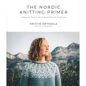 The Nordic Knitting Primer, A Step-by-Step guide to Scandinavian Colorwork