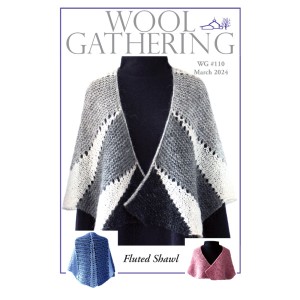 Cover of the Wool Gathering issue 110 March 2024, with gray, cream, and black fluted shawl large and two smaller images, one of blue lace fluted shawl, another of a smaller, pink fluted shawl